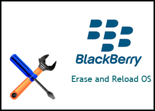 Erase and Reload Software In Blackberry